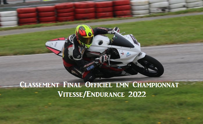 Classement Final Officiel LMN Championnat Vitesse /Endurance 2022