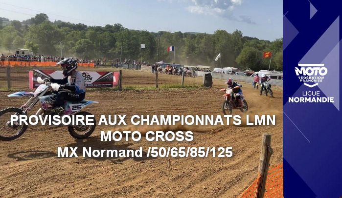 Provisoire aux Championnats LMN Mx Normand /50/65/85/125 en ligne !