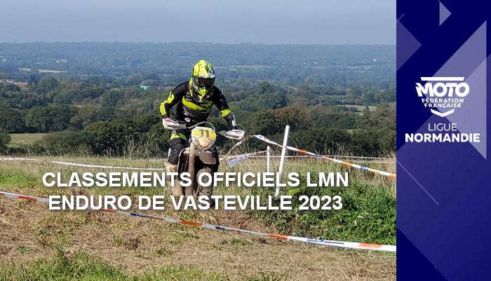 Classements Officiels LMN Enduro de Vasteville 2023 en ligne !