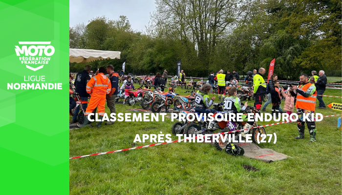 Enduro Kid | Classement provisoire après l’épreuve de Thiberville