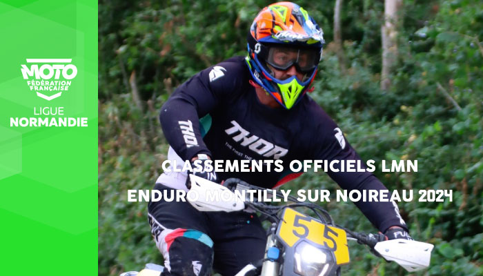 Enduro | Classements Officiels LMN Montilly sur Noireau 2024 en ligne !