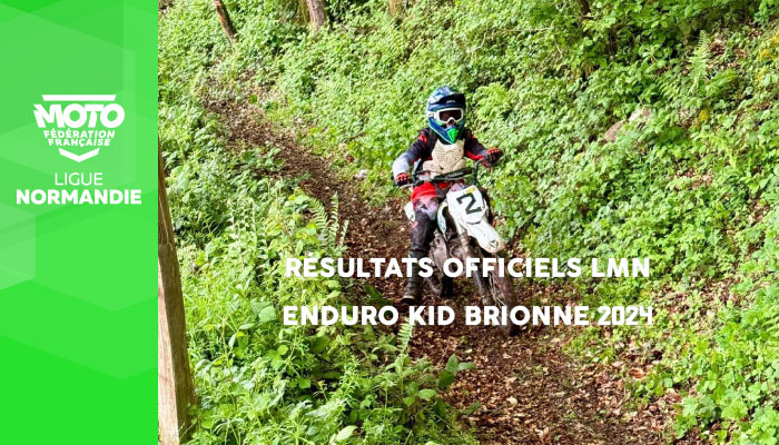 Enduro Kid | Classements Officiels LMN Brionne 2024 en ligne !