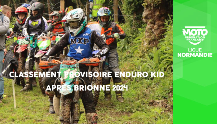 Enduro Kid | Classement provisoire après l’épreuve de Brionne