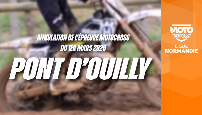 Motocross | Annulation de l&rsquo;épreuve de Pont d&rsquo;Ouilly – 1er mars 2026 !