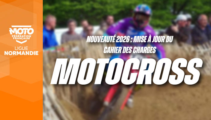 Motocross | Mise à jour du Cahier des Charges MX en ligne !
