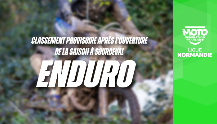 Enduro | Classement provisoire après l&rsquo;ouverture de Sourdeval !