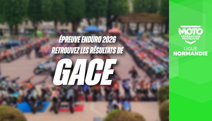 Enduro | Résultats de l&rsquo;épreuve de Gacé !