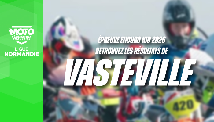 Enduro Kid | Résultats de l’épreuve de Vasteville !