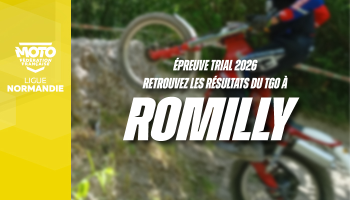 Trial | TGO – Résultats et provisoire après l’épreuve de Romilly-sur-Andelle !