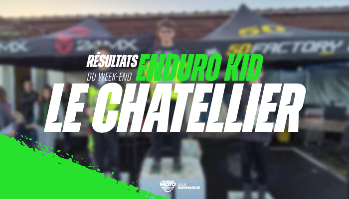 Enduro Kid | Résultats de l’épreuve de Le Châtellier !